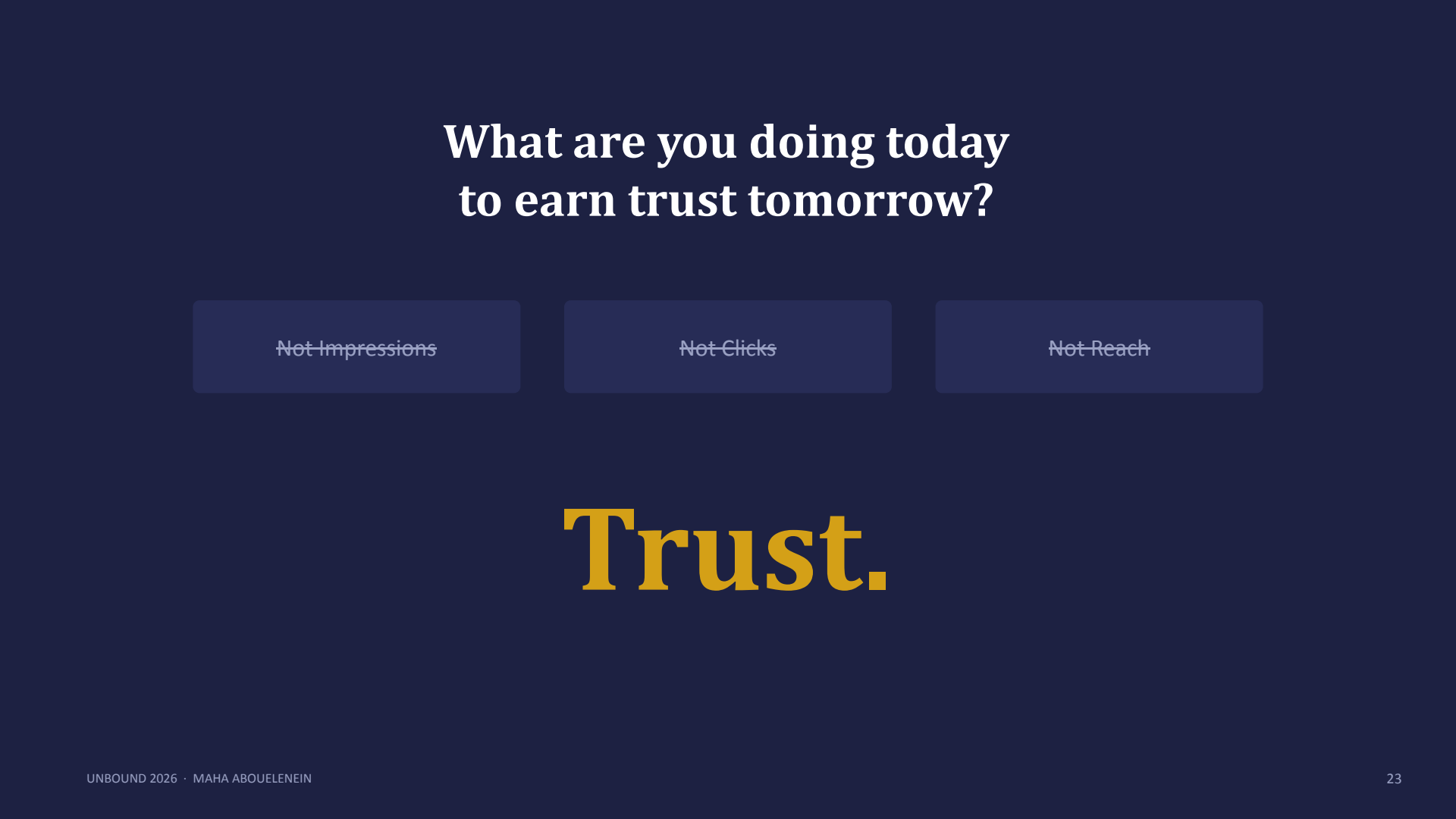 A dark blue slide with centred white text asking, 'What are you doing today to earn trust tomorrow?'
