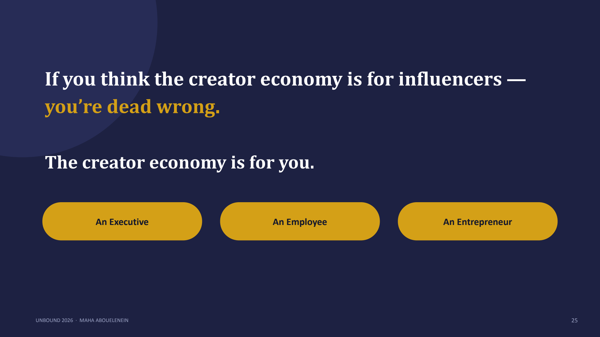 A slide with the header 'If you think the creator economy is for influencers —', using yellow accent text and buttons on a dark blue background.